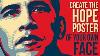 Photoshop Create U0026 Personalize Obama S Hope Poster Design